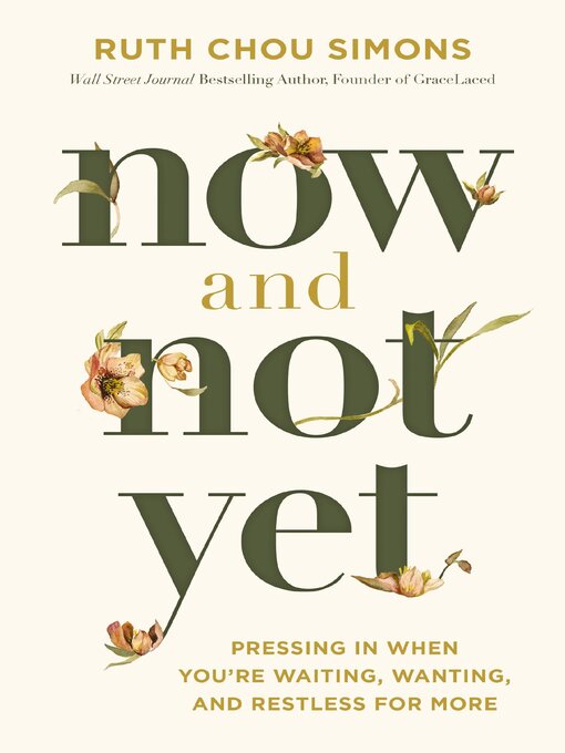 Title details for Now and Not Yet by Ruth Chou Simons - Available